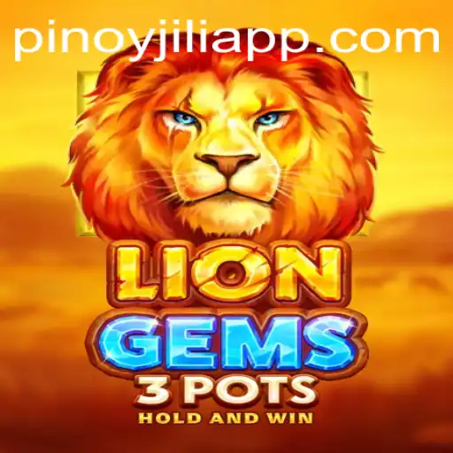 Experience the Thrill of LionGems3pots on JILIAPP.COM