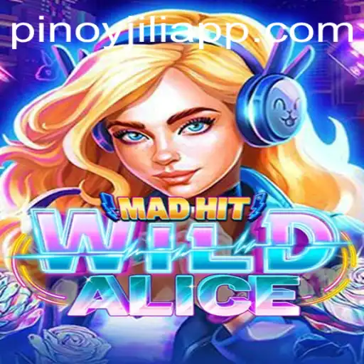 Discover the Thrills of MadHitWildAlice: A Unique Gaming Experience