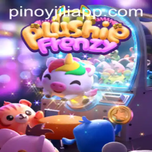 Exploring the Enchanting World of PlushieFrenzy and JILIAPP.COM