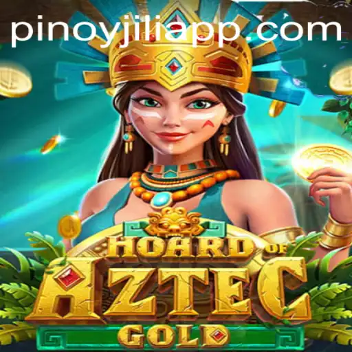 Discover the Exciting World of HoardofAztecgold on JILIAPP.COM