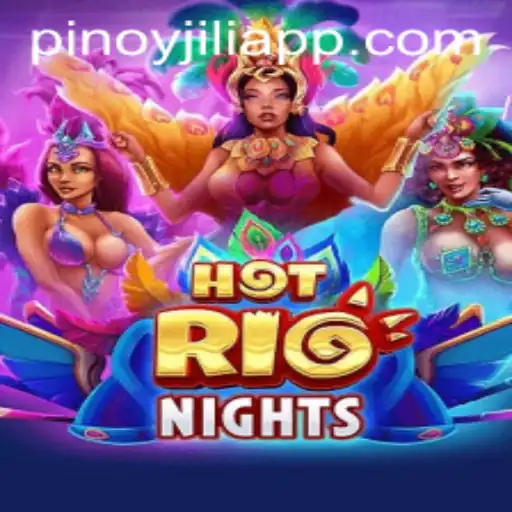 Exploring the Vibrant World of HotRioNights on JILIAPP.COM