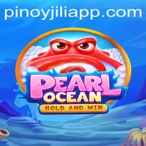 Exploring PearlOcean: A Dive into Adventure with JILIAPP.COM
