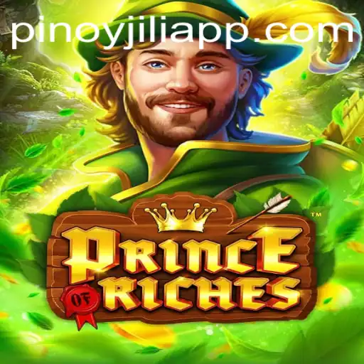 Discover the Thrilling Adventure of PrinceOfRiches on JILIAPP.COM