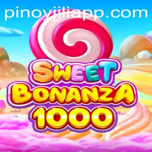 Exploring the Exciting World of SweetBonanza1000 on JILIAPP.COM